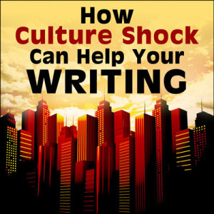 How culture shock can help your writing