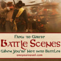 How To Write Battle Scenes When You’re Not Into Battles