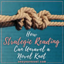 How Strategic Reading Can Unravel A Novel Knot